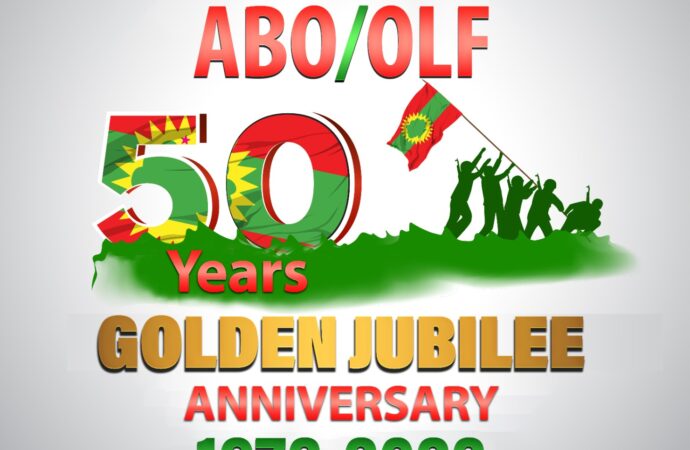 THE 50TH JUBILEE ANNIVERSARY OF THE FOUNDATION OF THE OROMO LIBERATION FRONT – Commemorate Our Martyrs, Celebrate Our Achievements, Set Our Future Directions